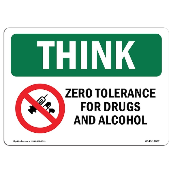 OSHA THINK Sign, Zero Tolerance For Drugs W/ Symbol, 18in X 12in Aluminum, 12" W, 18" L, Landscape